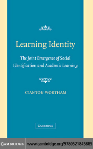 Learning Identity: The Joint Emergence of Social Identification and Academic Learning