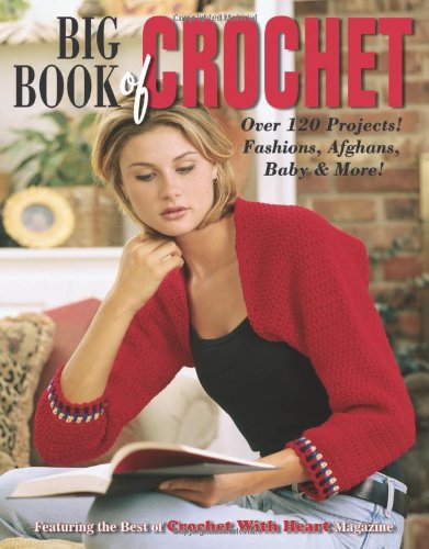 Big Book Of Crochet (Leisure Arts #3850)