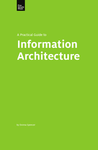 A Practical Guide to Information Architecture (Practical Guide Series)