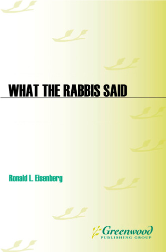 What the Rabbis Said: 250 Topics from the Talmud