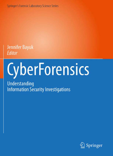 CyberForensics: Understanding Information Security Investigations