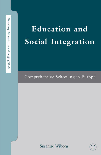 Education and Social Integration: Comprehensive Schooling in Europe (Secondary Education in a Changing World)