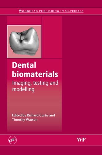 Dental Biomaterials - Imaging, Testing and Modelling