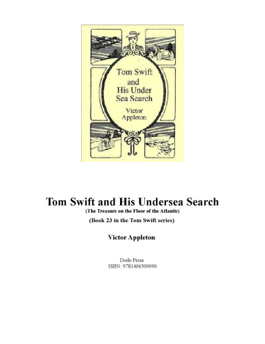 Tom Swift and His Undersea Search, or the Treasure on the Floor of the Atlantic (Book 23 in the Tom Swift series)