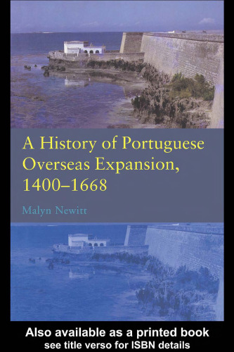 A History of Portugese Overseas Expansion 1400-1668