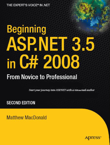 Beginning ASP.NET 3.5 in C# 2008: From Novice to Professional, Second Edition (Beginning: from Novice to Professional)