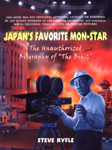 Japan's Favorite Mon-star (The Unauthorized Biography of Godzilla)