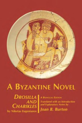 Drosilla and Charikles: A Byzantine Novel