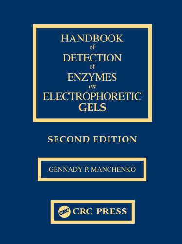 Handbook of Detection of Enzymes on Electrophoretic Gels, 2nd Edition