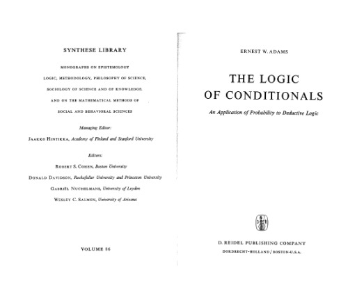 The Logic of Conditionals: An Application of Probability to Deductive Logic