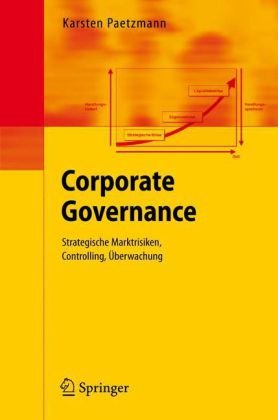 Corporate Governance: Strategische Marktrisiken, Controlling, Uberwachung