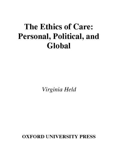 The Ethics of Care: Personal, Political, and Global