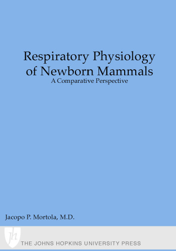 Respiratory Physiology of Newborn Mammals: A Comparative Perspective