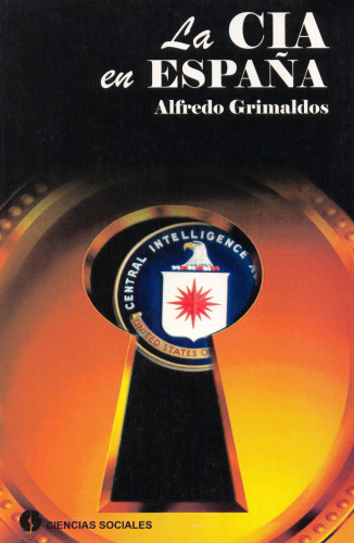 La CIA En Espana  the CIA in Spain (Historias (Editorial Debate)) (Spanish Edition)