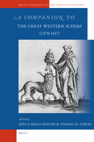 A Companion to the Great Western Schism (1378-1417) (Brill's Companions to the Christian Tradition)