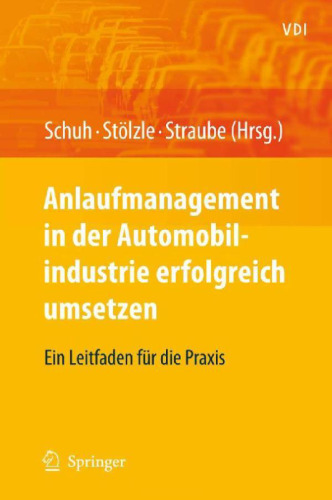 Anlaufmanagement in der Automobilindustrie erfolgreich umsetzen: Ein Leitfaden für die Praxis