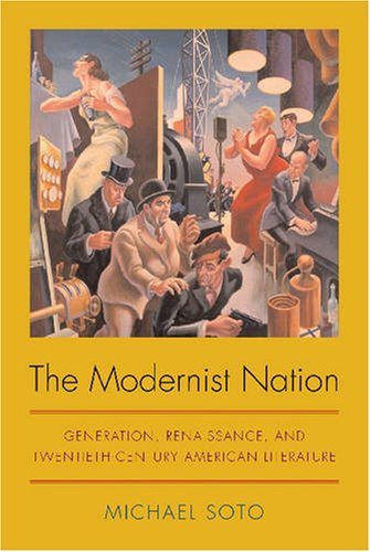 The Modernist Nation: Generation, Renaissance, and Twentieth-Century American Literature