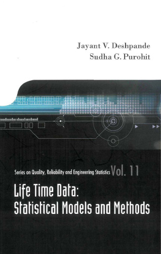 Life-time Data: Statistical Models And Methods (Quality, Reliability and Engineering Statistics)