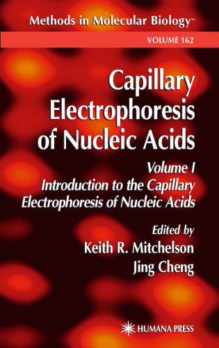 Capillary Electrophoresis of Nucleic Acids Volume 1 Introduction to the Capillary Electrophoresis (Methods in Molecular Biology Vol 162)