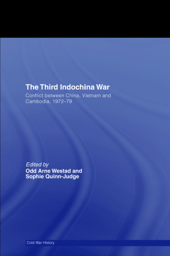 The Third Indochina War: Conflict between China, Vietnam and Cambodia, 1972–79