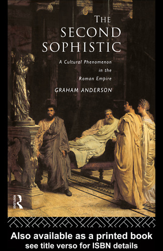 The Second Sophistic: A Cultural Phenomenon in the Roman Empire