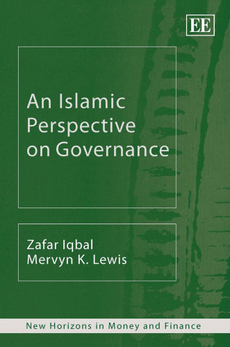 An Islamic Perspective on Governance (New Horizons in Money and Finance)