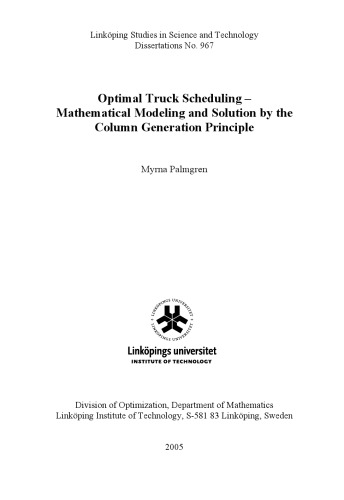 Optimal truck scheduling : mathematical modeling and solution by the column generation principle