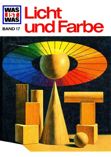 WAS IST WAS, Band 17: Licht und Farbe