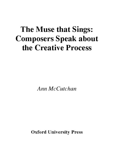 The Muse that Sings: Composers Speak about the Creative Process