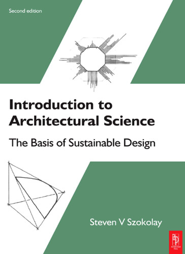 Introduction to Architectural Science: The Basis of Sustainable Design, 2nd edition