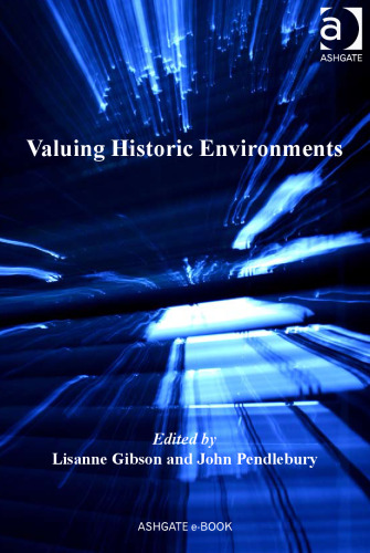 Valuing Historic Environments (Heritage, Culture and Identity)