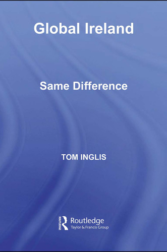 Global Ireland: Same Difference (Globalizing Regions)