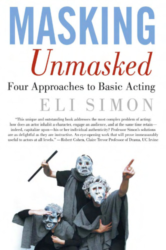 Masking Unmasked: Four Approaches to Basic Acting