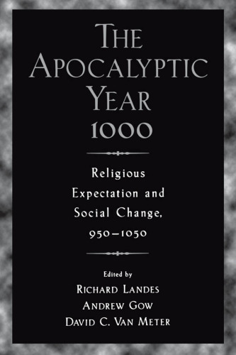 The Apocalyptic Year 1000: Religious Expectation and Social Change, 950-1050