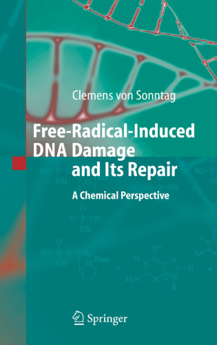 Free-Radical-Induced DNA Damage and Its Repair: A Chemical Perspective