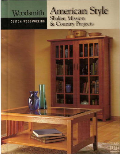 American Style: Shaker, Mission & Country Projects (Custom Woodworking)