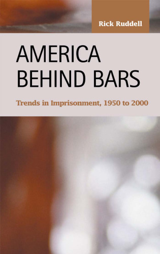 America Behind Bars: Trends in Imprisonment, 1950-2000 (Criminal Justice, Recent Scholarship)