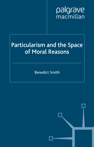 Particularism and the Space of Moral Reasons