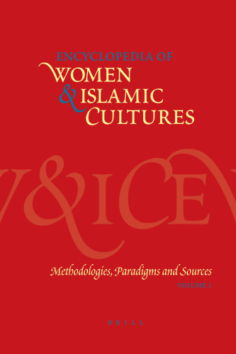 Encyclopedia of Women & Islamic Cultures, Vol. 1: Methodologies, Paradigms and Sources (Encyclopaedia of Women and Islamic Cultures)