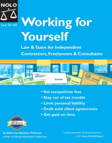 Working For Yourself: Law & Taxes for Independent Contractors, Freelancers & Consultants