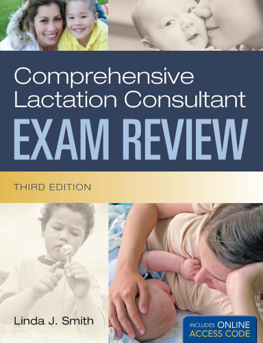 Comprehensive Lactation Consultant Exam Review, Third Edition