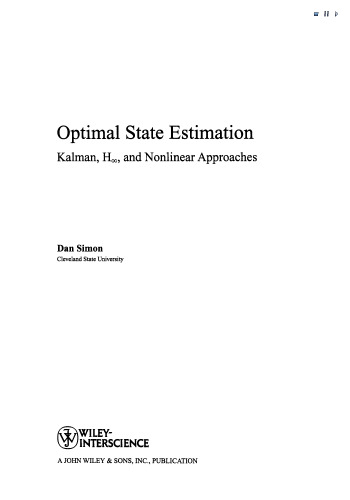 Optimal State Estimation: Kalman, H Infinity, and Nonlinear Approaches