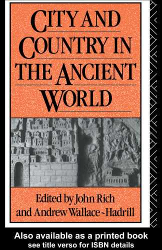 City and Country in the Ancient World (Leicester-Nottingham Studies in Ancient Society, Vol. 2)