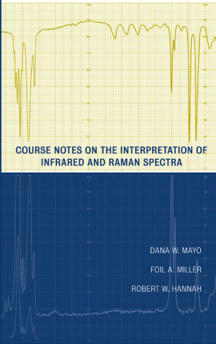 Course Notes on the Interpretation of Infrared and Raman Spectra