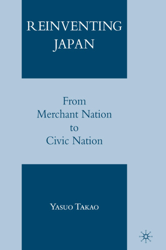 Reinventing Japan: From Merchant Nation to Civic Nation