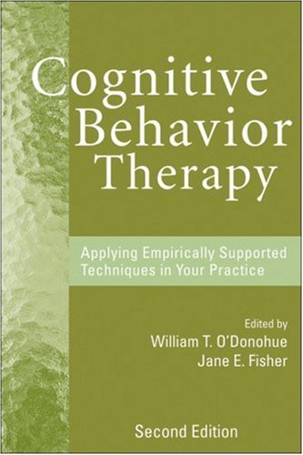 Cognitive Behavior Therapy: Applying Empirically Supported Techniques in Your Practice