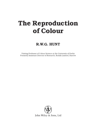 The Reproduction of Colour - 6th Edition (The Wiley-IS&T Series in Imaging Science and Technology)