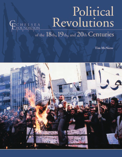 Political Revolutions Of The 18th, 19th, and 20th Centuries (Chelsea Foundation)