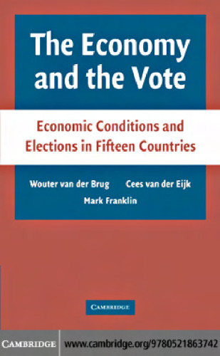 The Economy and the Vote: Economic Conditions and Elections in Fifteen Countries