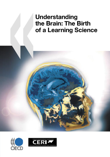 Understanding the Brain: The Birth of a New Learning Science